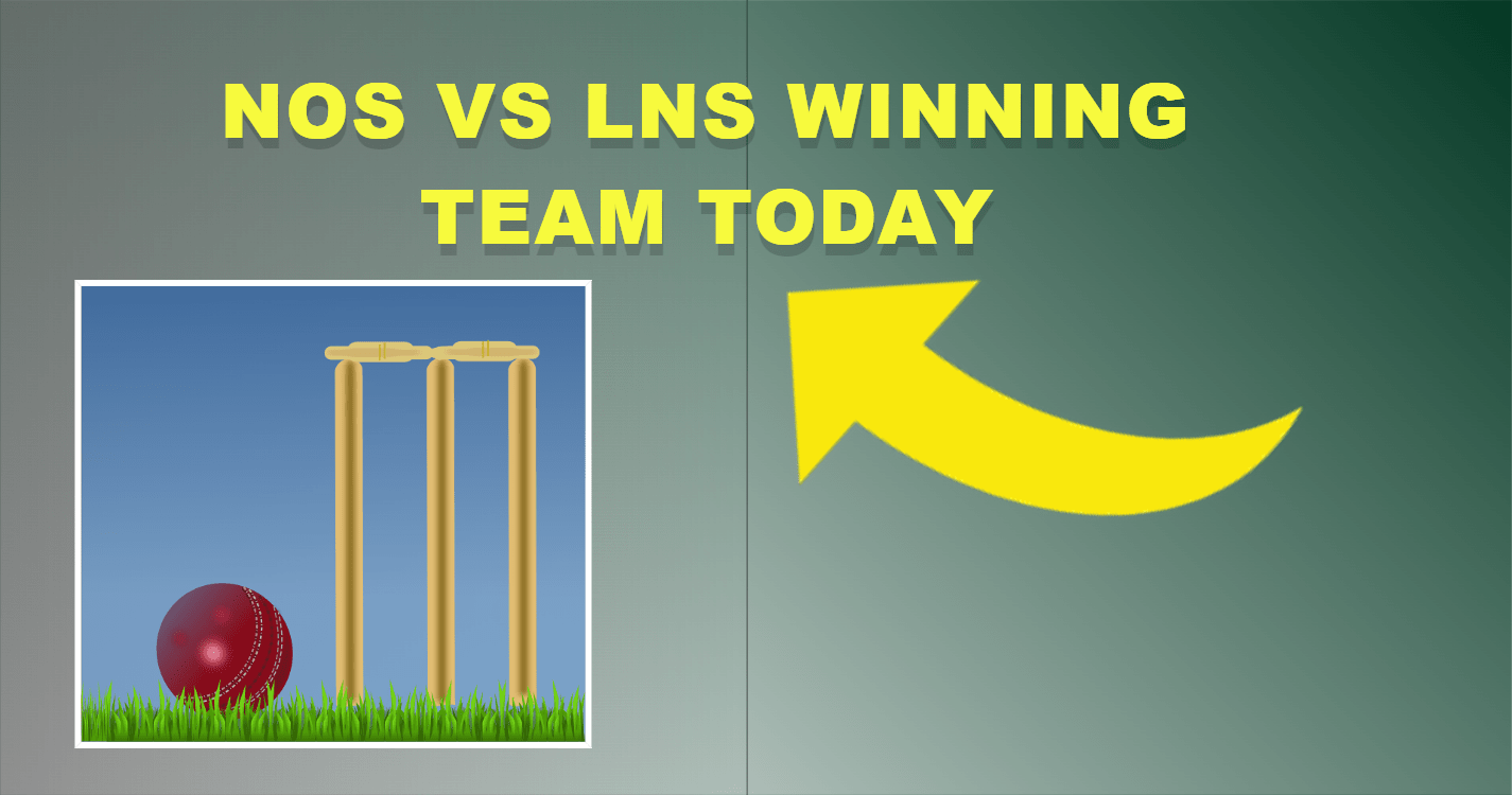 NOS Vs LNS Winning Team Today