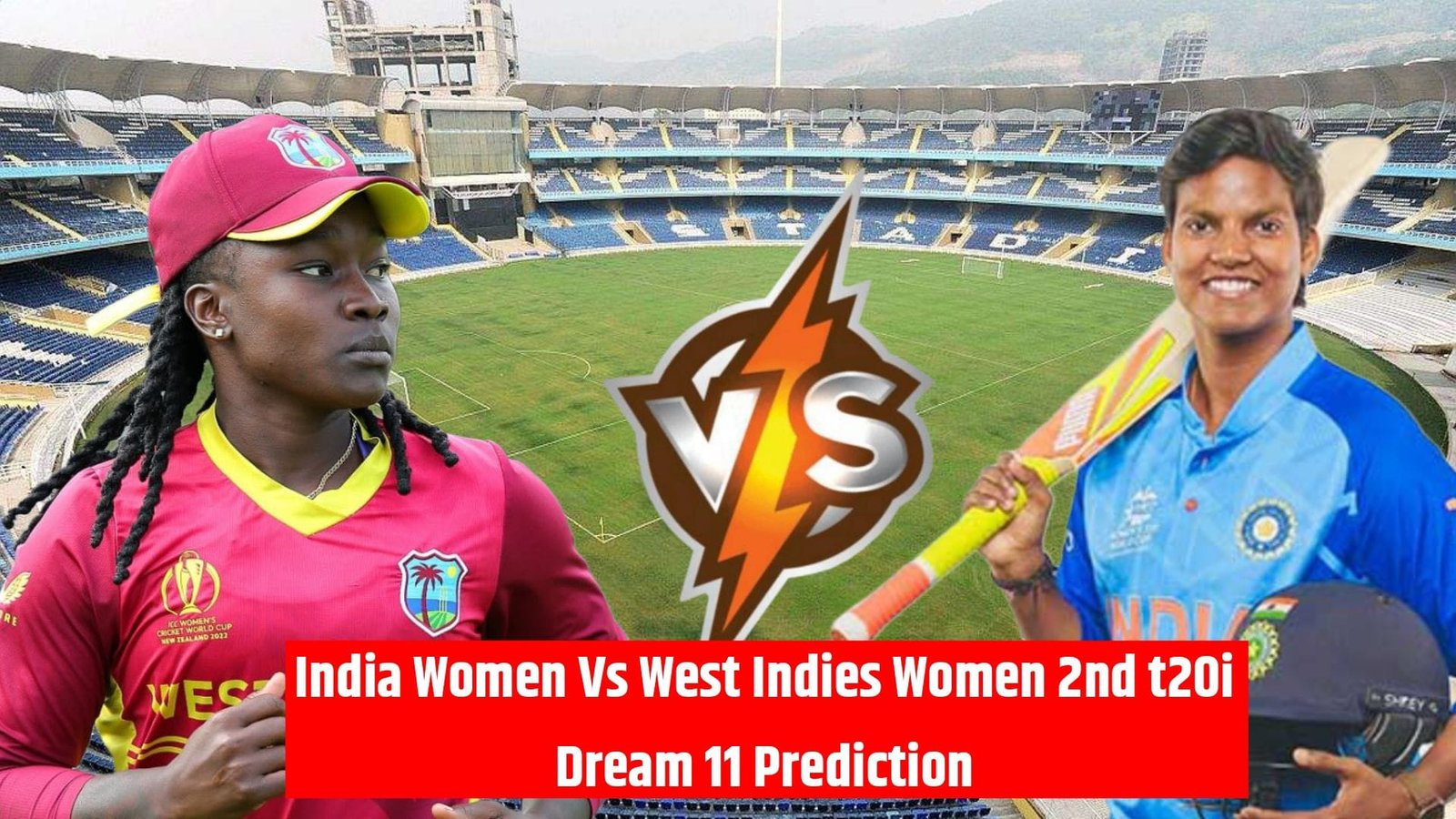 India Women Vs West Indies Women Dream 11 Prediction